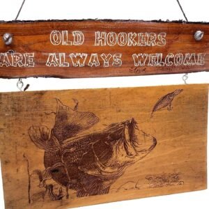 "Old Hookers Welcome" Funny Wood Sign for Cabin or Lakeside Bar